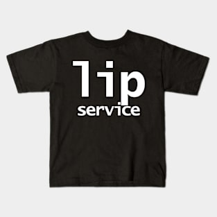 Lip Service Minimal Typography White Text Kids T-Shirt